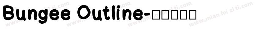 Bungee Outline字体转换